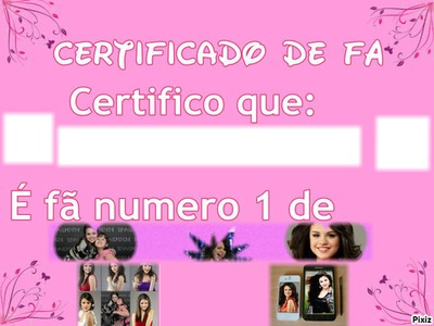 Certificado De Fã da:Selena Gomez Φωτομοντάζ