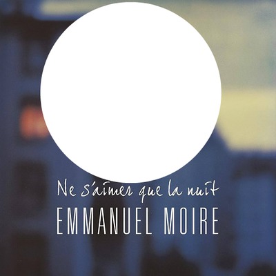 l'album Emmanuel moire et moi Photomontage
