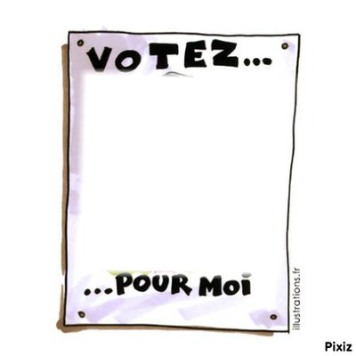 votez ... ... pour moi フォトモンタージュ