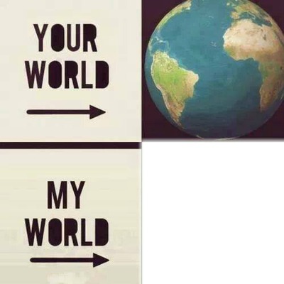 your world , my world Fotomontage