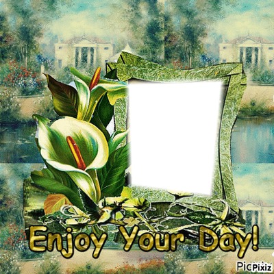 enjoy jour day! Photo frame effect
