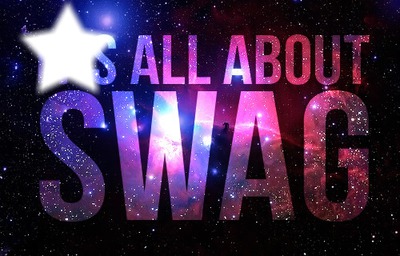 Its all about swag フォトモンタージュ