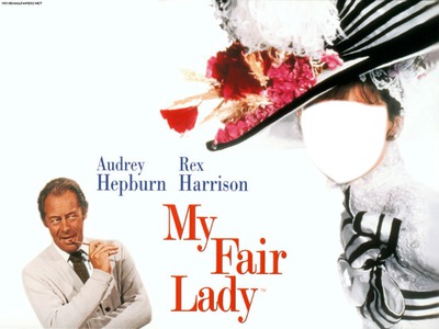 Film- My Fair Lady Fotomontāža
