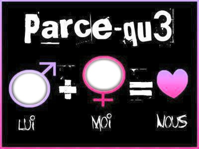 Parce-qu3 LUi + MOi = <3 Fotomontažas