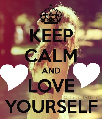 KEEP CALM AND LOVE YOURSELF Fotomontage