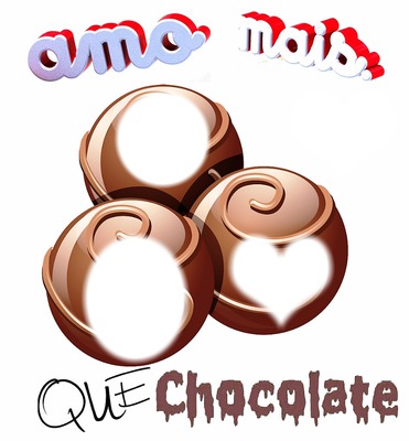 amo mais que chocolate Fotomontāža