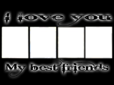 i love you my bet friends Photo frame effect
