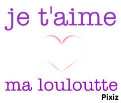 Je T'aime Ma Louloutte !! Fotomontaggio