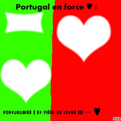 portugal en force !!!♥ Fotomontagem