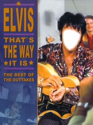 Elvis that's the way it is Fotomontage