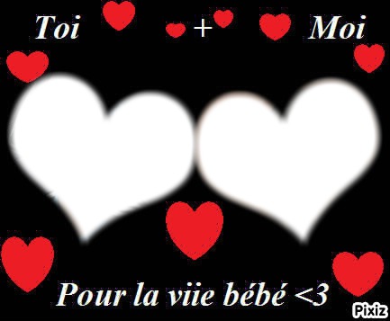 Toi et Moi Pour la Vie mon Amour ♥ Fotomontaža