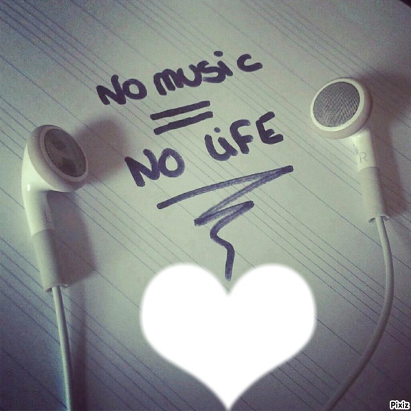 no music no life Fotomontažas