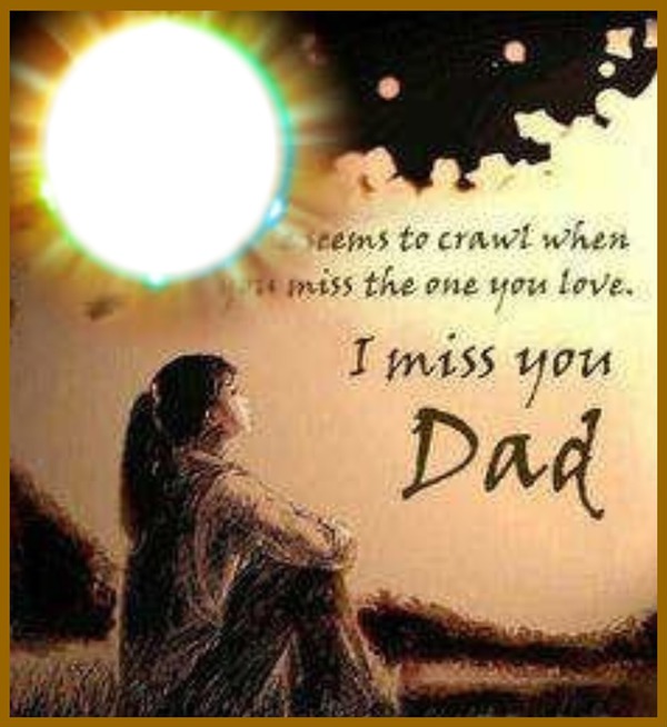 i miss you dad Fotomontage