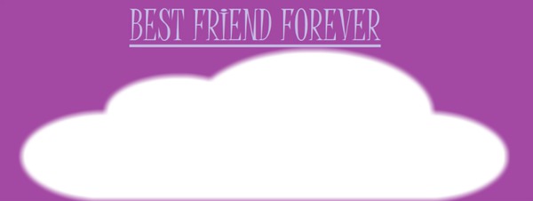 Best friend forever :) Fotomontage