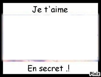 je laime en secret !! :'( Фотомонтаж