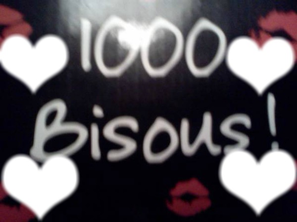 1000 Bisous Pour Vous !!! Fotomontaža