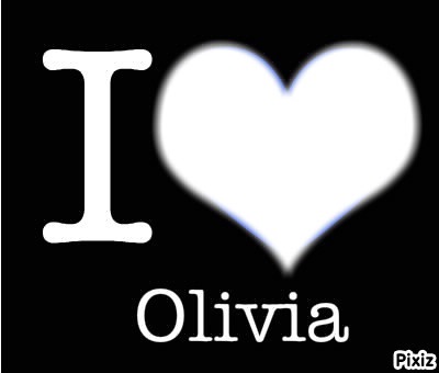 i love Olivia Photo frame effect