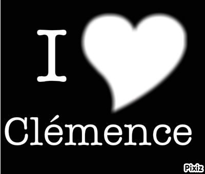 I love Clemence Photomontage
