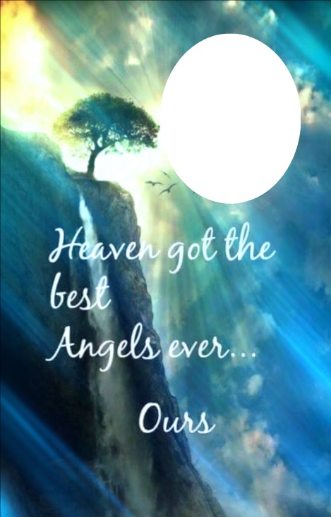 HEAVEN GOT THE BEST ANGELS Photo frame effect