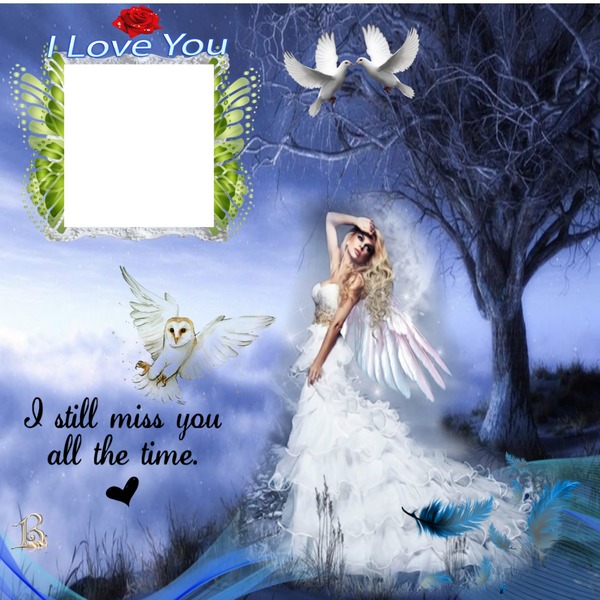 I STILL MISS YOU ALL THE TIME Montage photo