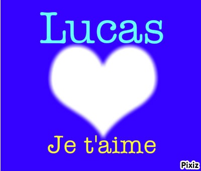 Lucas je t'aime Fotomontāža