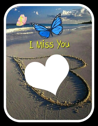 Missing you Montage photo