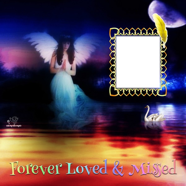 forever loved & missed Photomontage