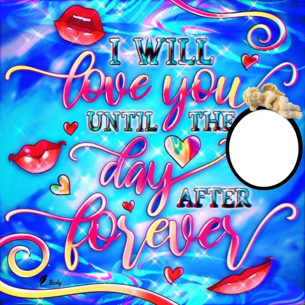 love you forever Montage photo