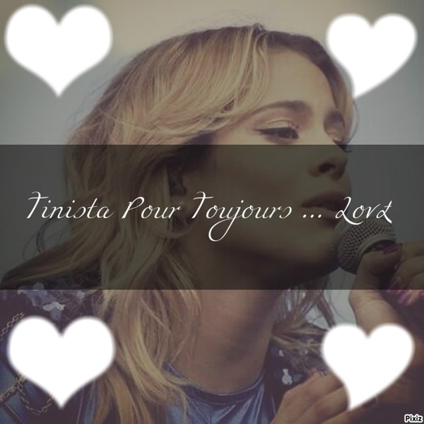 Tinista Pour Toujour !! Fotomontāža