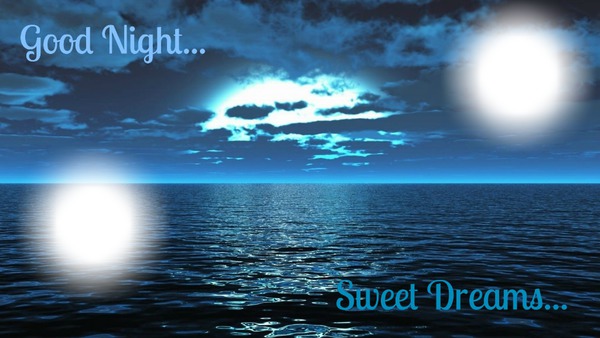 Good NIght,Sweet Dreams Photomontage