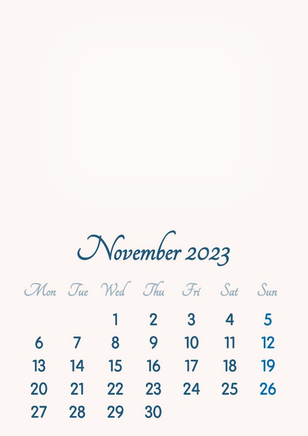 November 2023 // 2019 to 2046 // VIP Calendar // Basic Color // English Photo frame effect