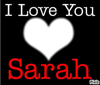 I love you sarah Photo frame effect