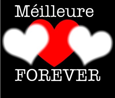 Méilleure forever Fotomontage