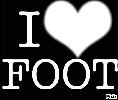 i love foot Фотомонтаж