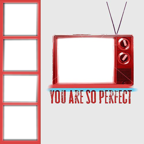 You are so perfect Montage photo