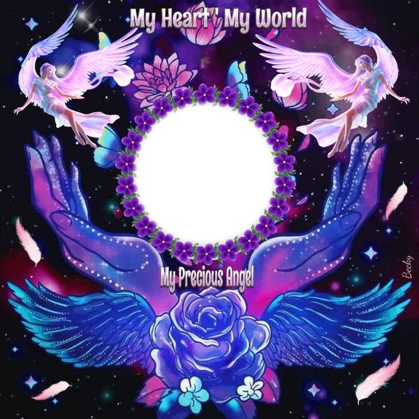 MY HEART ' MY WORLD ' MY PRECIOUS ANGEL Photomontage