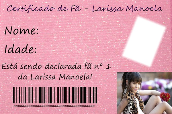 Certificado de fã- Larissa Manoela Fotomontagem