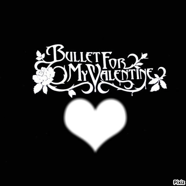 Bullet For My Valentine love Fotomontāža
