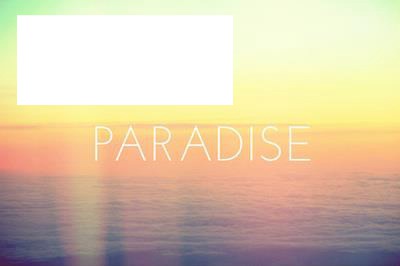 Paradise Fotomontāža