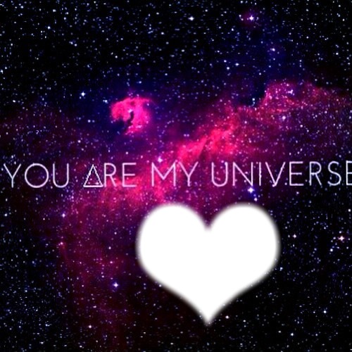 you are my universe Montaje fotografico