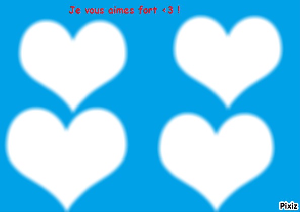 Je vous aimes fort <3 ! Фотомонтаж