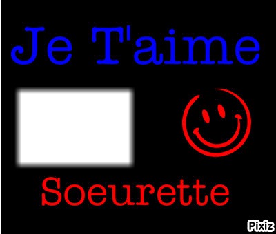 Je t'aime my sister <3 Montage photo