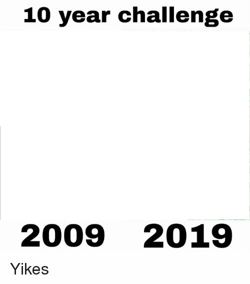 10 Years Challenge 2009-2019 Fotomontāža
