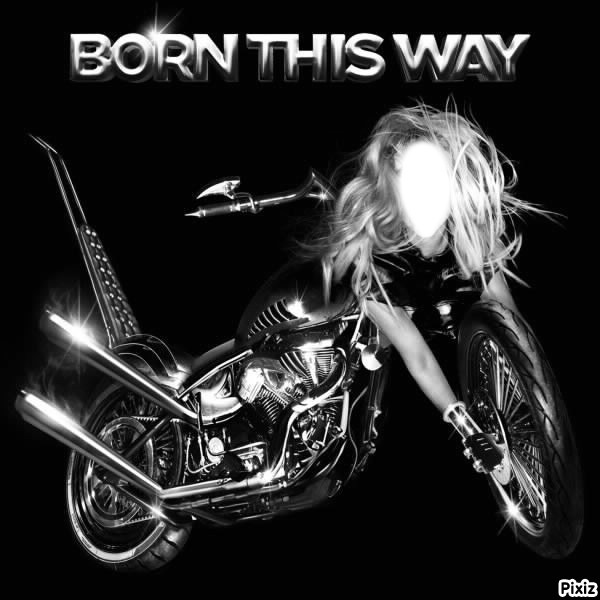 Lady gaga Born This Way Fotomontaggio