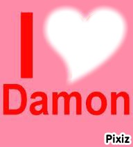 I love Damon Φωτομοντάζ