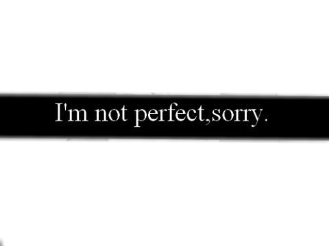 I'm not perfect sorry. Fotomontaż