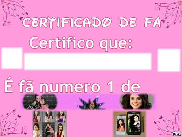 Certificado De Fã da:Selena Gomez Fotomontáž