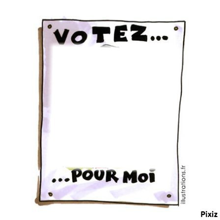votez ... ... pour moi Fotomontasje