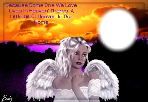 because we love somone in heaven Photo frame effect