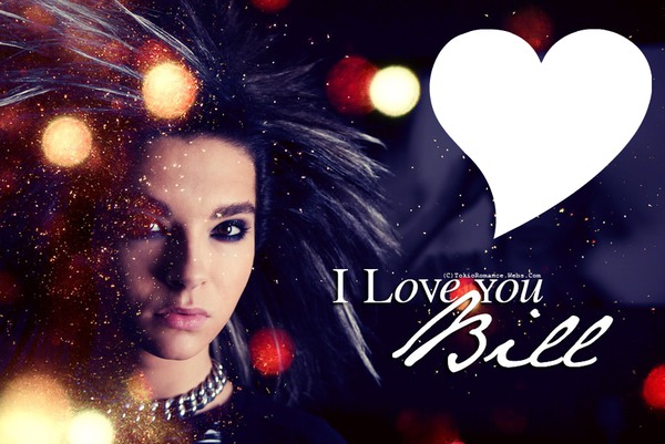 I love you Bill - Tokio Hotel Fotomontāža